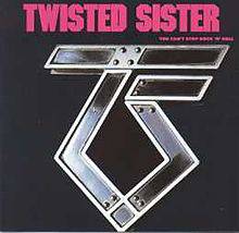 Twisted Sister : You Can't Stop Rock'n'Roll